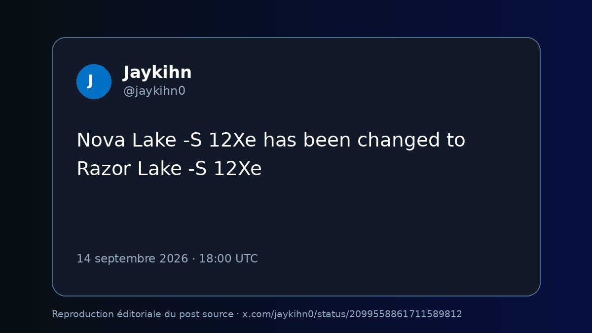 Post source de Jaykihn annonçant le passage de Nova Lake-S 12Xe à Razor Lake-S